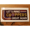 Let's make choppers great again sticker